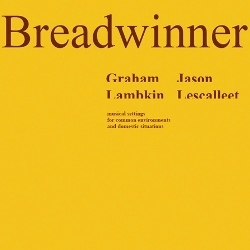 Graham Lambkin - The Breadwinner