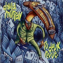David Murray - Fo Deuk Revue