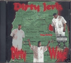 Dirty Jerk - Dirty Wayz