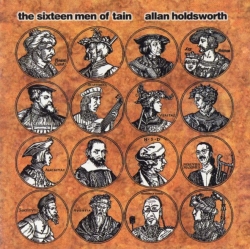 Allan Holdsworth - The Sixteen Men Of Tain
