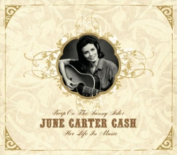 June Carter Cash - Keep On the Sunny Side - June Carter Cash: Her Life In Music