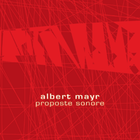 Albert Mayr - Proposte Sonore
