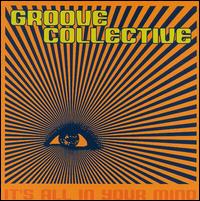 Groove Collective - It's All In Your Mind