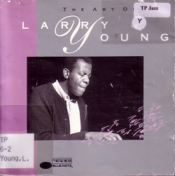 Larry Young - The Art Of Larry Young