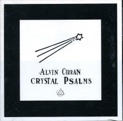 Alvin Curran - Crystal Psalms