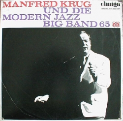 Modern Jazz Big Band 65 - Manfred Krug Und Die Modern Jazz Big Band 65