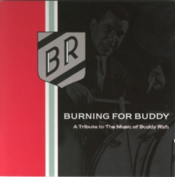 Buddy Rich Big Band - Burning For Buddy - A Tribute To The Music Of Buddy Rich