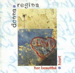 Donna Regina - Her Beautiful Heart