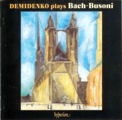 Johann Sebastian Bach - Demidenko Plays Bach-Busoni