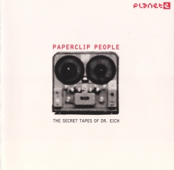 Paperclip People - The Secret Tapes Of Dr. Eich