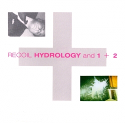 Recoil - Hydrology And 1 + 2