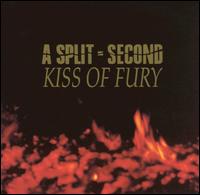 A Split - Second - Kiss Of Fury