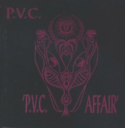 P.V.C. - P.V.C. Affair