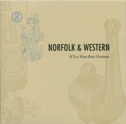 Norfolk & Western - If You Were Born Overseas