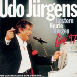 Udo Jürgens - Gestern-Heute-Morgen Live '97