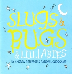 Andrew Peterson - Slugs & Bugs & Lullabies