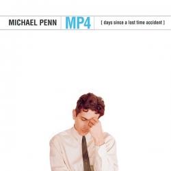 Michael Penn - MP4 (Days Since a Lost Time Accident)