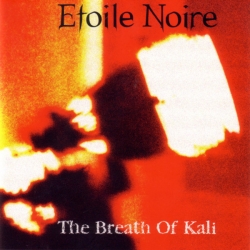 Etoile Noire - The Breath Of Kali