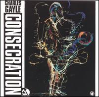 Charles Gayle - Consecration