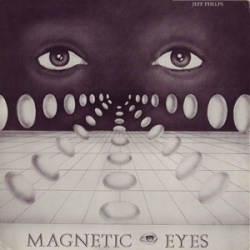 Jeff Phelps - Magnetic Eyes