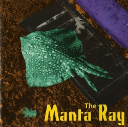 The Manta Ray - The Manta Ray