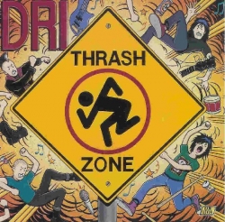 Dirty Rotten Imbeciles - Thrash Zone