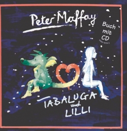 Peter Maffay - Tabaluga und Lilli/CD mit Buch