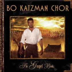 Bo Katzman Chor - The Gospel Book