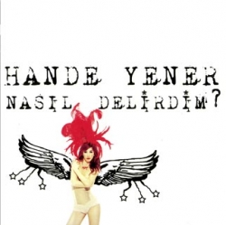 Hande Yener - Nasıl Delirdim?