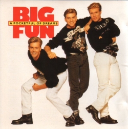 Big Fun - A Pocketful Of Dreams