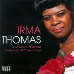 Irma Thomas - A Woman's Viewpoint - The Essential 1970s Recordings