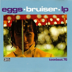 Eggs - Bruiser
