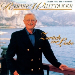 Roger Whittaker - Zurück zur Liebe