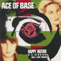 Ace Of Base - Happy Nation (U.S. Version)