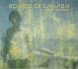 Boards of Canada - The Campfire Headphase