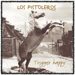 Los Pistoleros - Triggerhappy