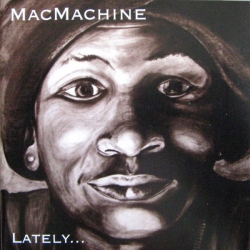 Mac Machine - Lately