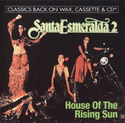 Santa Esmeralda - The House Of The Rising Sun