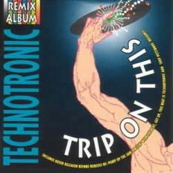 Technotronic - Trip On This! - (Remix Album)