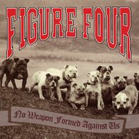 Figure Four - No Weapon Formed Against Us