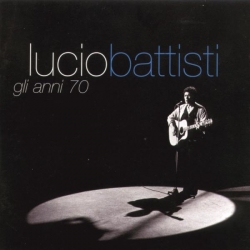 Lucio Battisti - Gli Anni '70