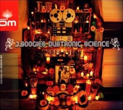 J. Boogie's Dubtronic Science - J. Boogie's Dubtronic Science