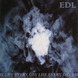 E.D.L. - Every Day Life