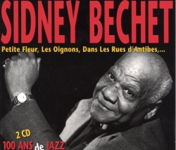 Sidney Bechet - 100 Ans De Jazz