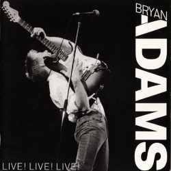 Bryan Adams - Live! Live! Live!