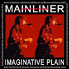Mainliner - Imaginative Plain