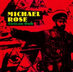 Michael Rose - African Dub