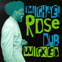Michael Rose - Dub Wicked