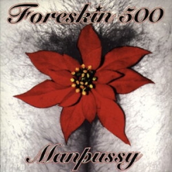 Foreskin 500 - Manpussy