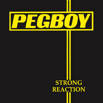 Pegboy - Strong Reaction